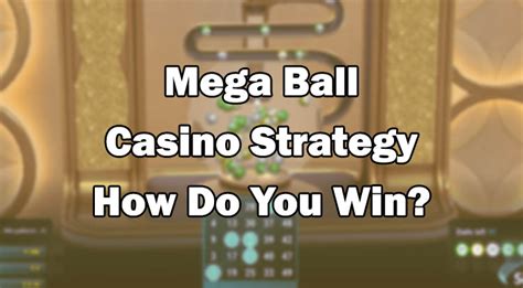 mega ball strategy